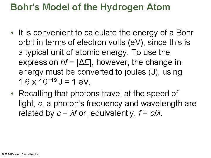 Bohr's Model of the Hydrogen Atom • It is convenient to calculate the energy