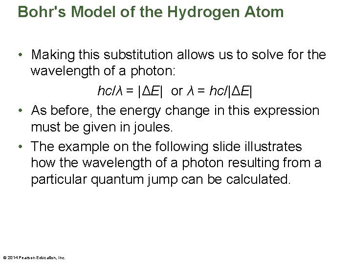 Bohr's Model of the Hydrogen Atom • Making this substitution allows us to solve