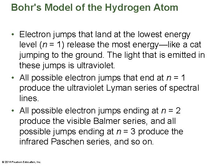 Bohr's Model of the Hydrogen Atom • Electron jumps that land at the lowest