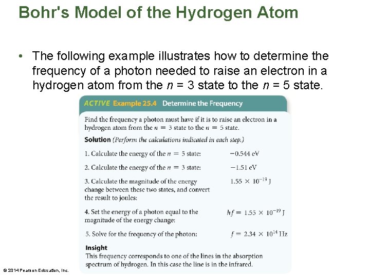 Bohr's Model of the Hydrogen Atom • The following example illustrates how to determine