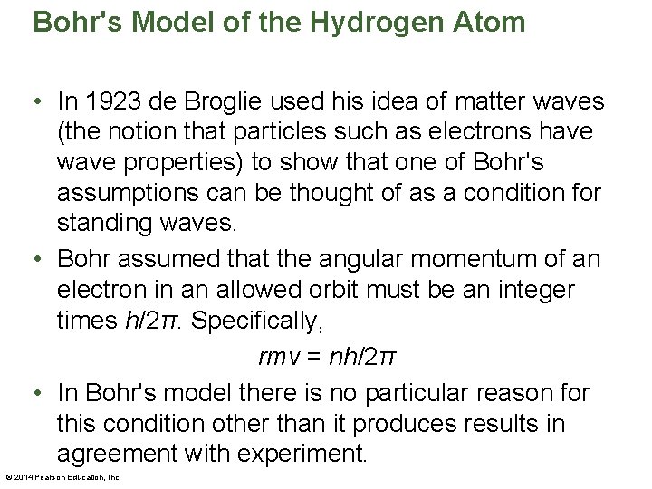 Bohr's Model of the Hydrogen Atom • In 1923 de Broglie used his idea