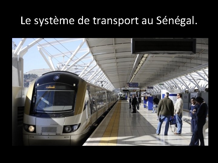 Le système de transport au Sénégal. 