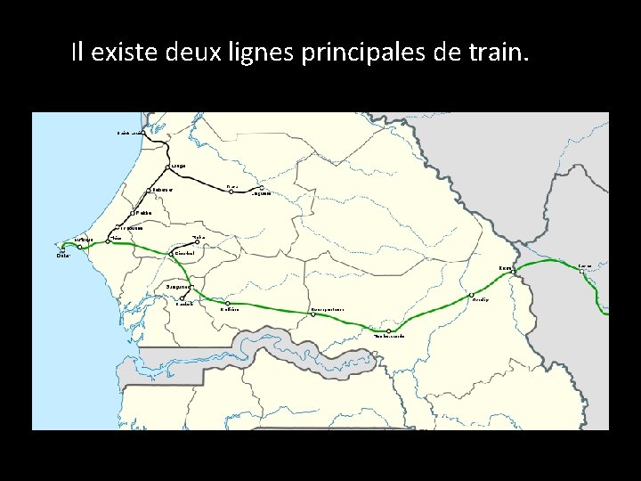 Il existe deux lignes principales de train. 