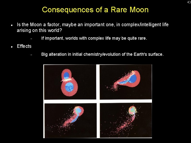 43 Consequences of a Rare Moon Is the Moon a factor, maybe an important