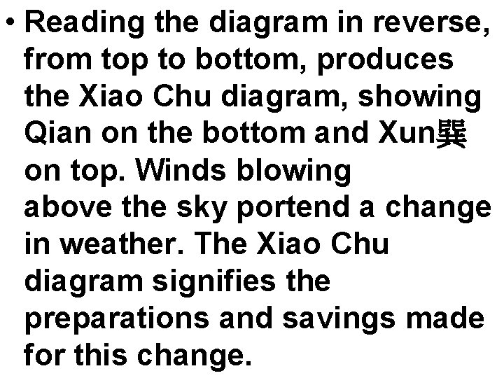  • Reading the diagram in reverse, from top to bottom, produces the Xiao