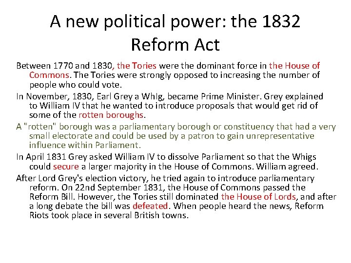 A new political power: the 1832 Reform Act Between 1770 and 1830, the Tories