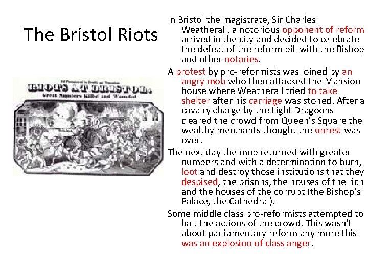 The Bristol Riots In Bristol the magistrate, Sir Charles Weatherall, a notorious opponent of