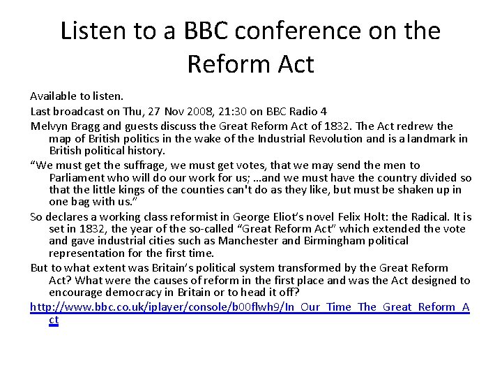 Listen to a BBC conference on the Reform Act Available to listen. Last broadcast