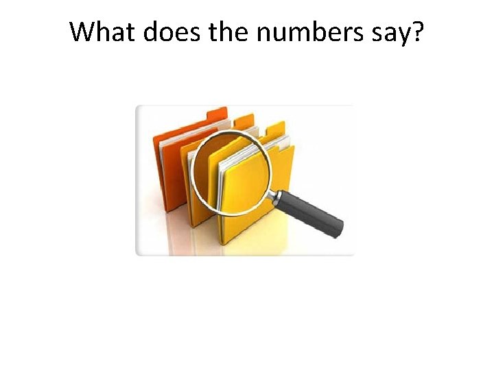 What does the numbers say? 