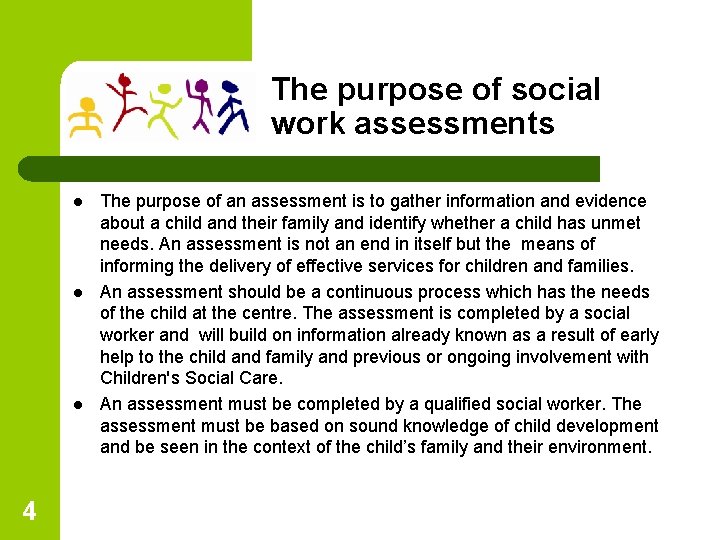 The purpose of social work assessments l l l 4 The purpose of an