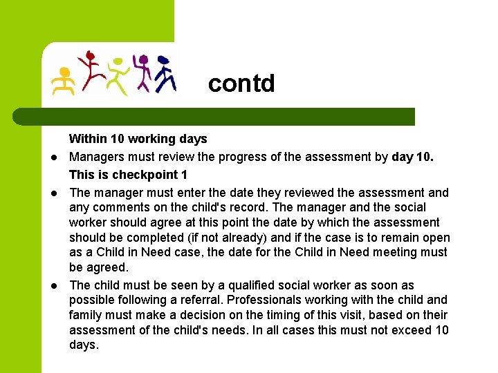 contd l l l Within 10 working days Managers must review the progress of