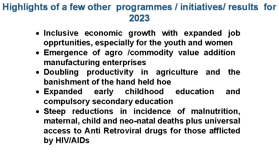 Highlights of a few other programmes / initiatives/ results for 2023 Inclusive economic growth