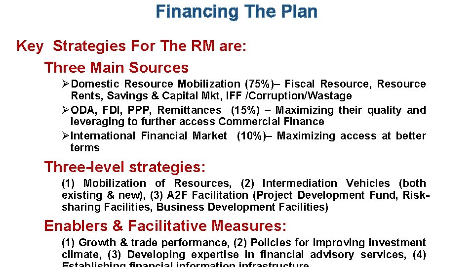 Financing The Plan Key Strategies For The RM are: Three Main Sources ØDomestic Resource