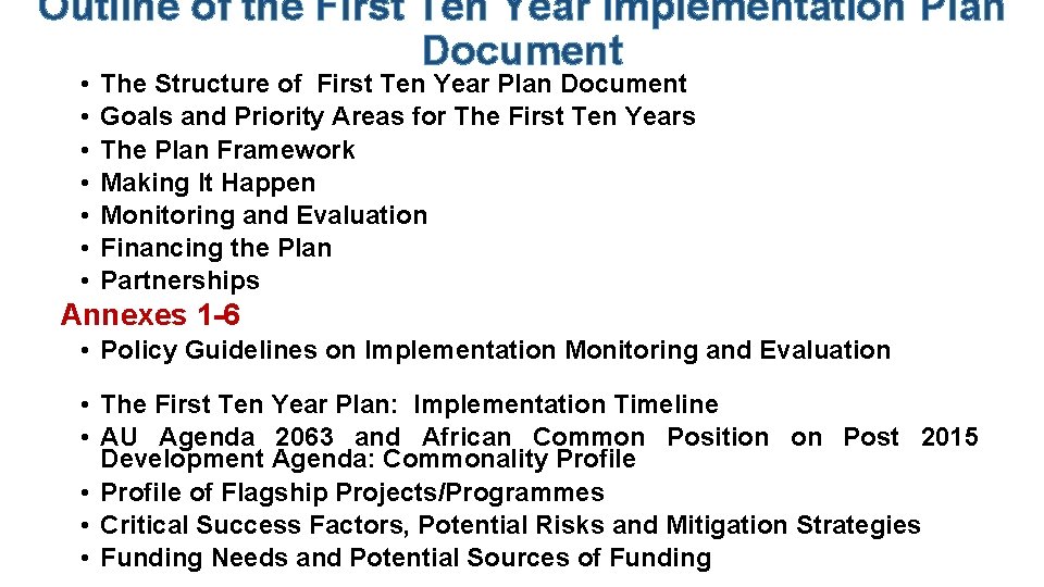 Outline of the First Ten Year Implementation Plan Document • • The Structure of