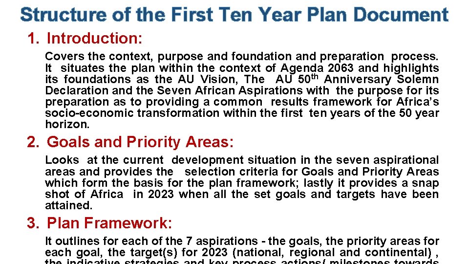Structure of the First Ten Year Plan Document 1. Introduction: Covers the context, purpose