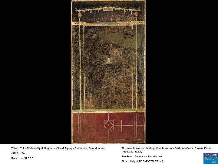 Title: Third Style wall painting from Villa of Agrippa Postumus, Boscotrecase Artist: n/a Date: