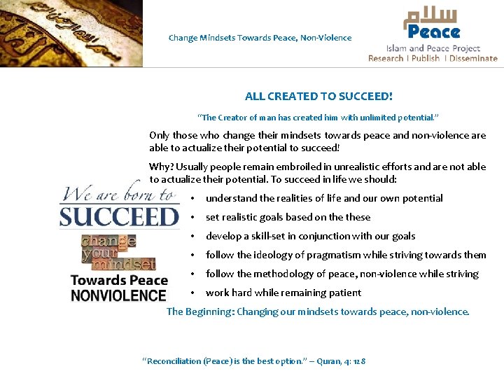 Change Mindsets Towards Peace, Non-Violence ALL CREATED TO SUCCEED! “The Creator of man has