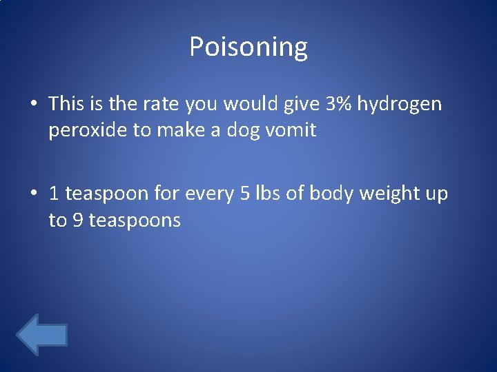 Poisoning • This is the rate you would give 3% hydrogen peroxide to make