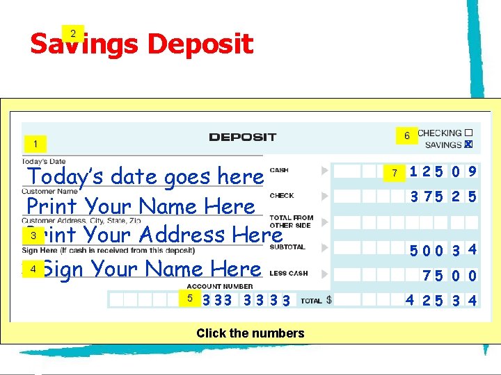 Savings Deposit 2 6 1 Today’s date goes here Print Your Name Here 3