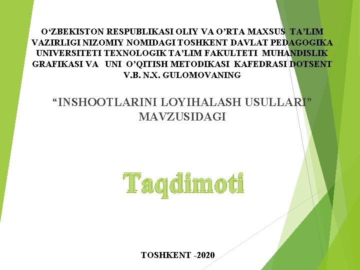 O‘ZBEKISTON RESPUBLIKASI OLIY VA O’RTA MAXSUS TA’LIM VAZIRLIGI NIZOMIY NOMIDAGI TOSHKENT DAVLAT PEDAGOGIKA UNIVERSITETI