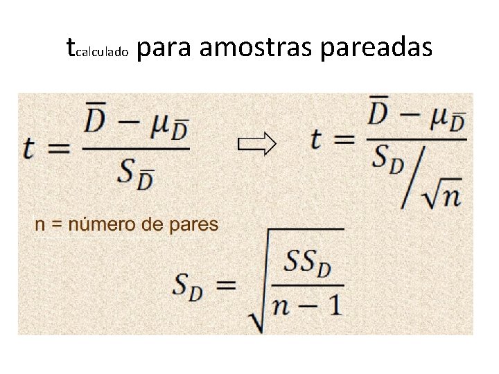 tcalculado para amostras pareadas tcalculado para amostras pareadas