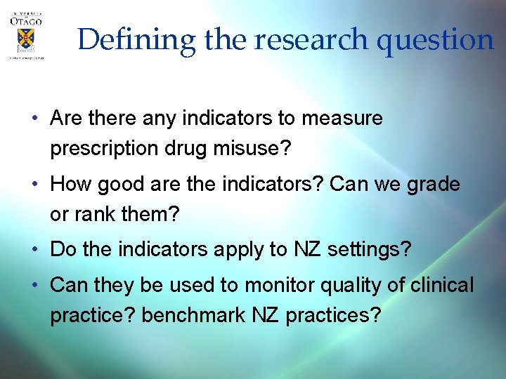 Defining the research question • Are there any indicators to measure prescription drug misuse?