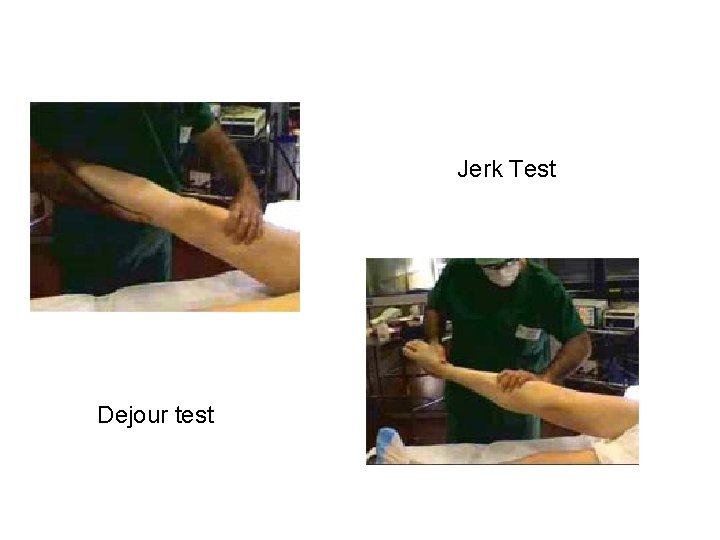 Jerk Test Dejour test 