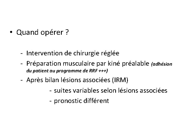  • Quand opérer ? - Intervention de chirurgie réglée - Préparation musculaire par