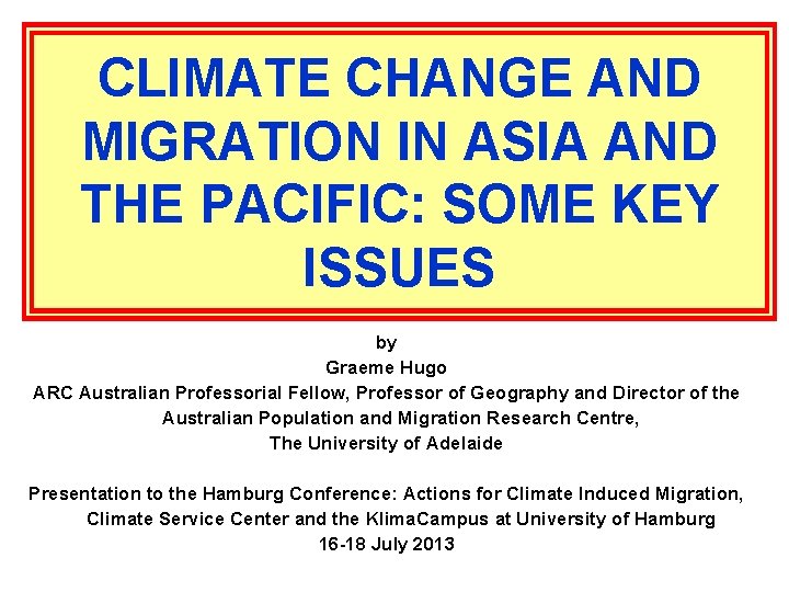 CLIMATE CHANGE AND MIGRATION IN ASIA AND THE