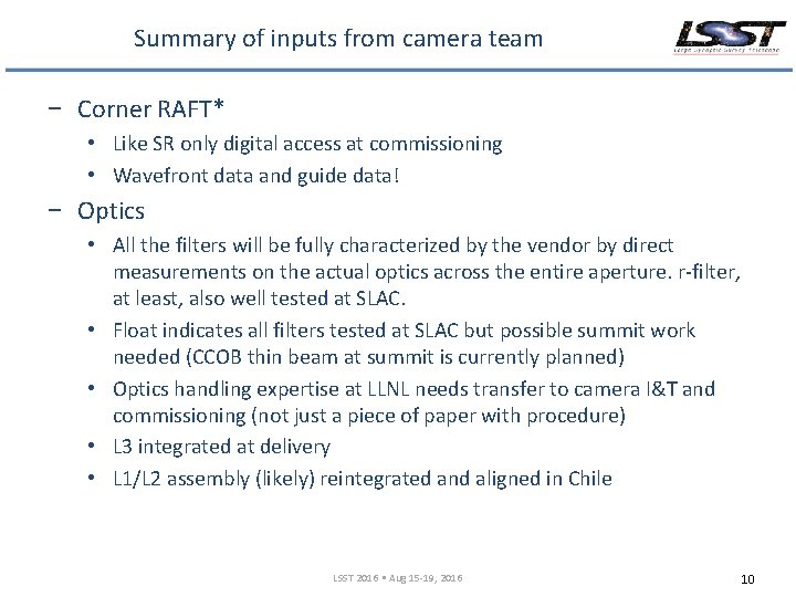 Summary of inputs from camera team − Corner RAFT* • Like SR only digital