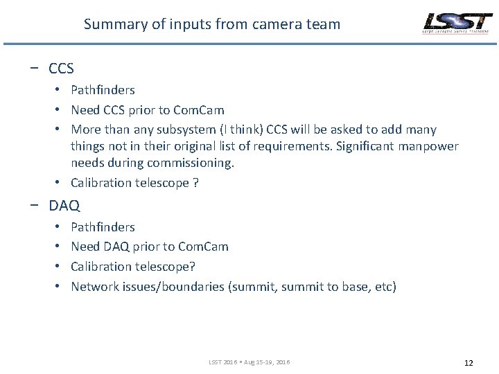 Summary of inputs from camera team − CCS • Pathfinders • Need CCS prior