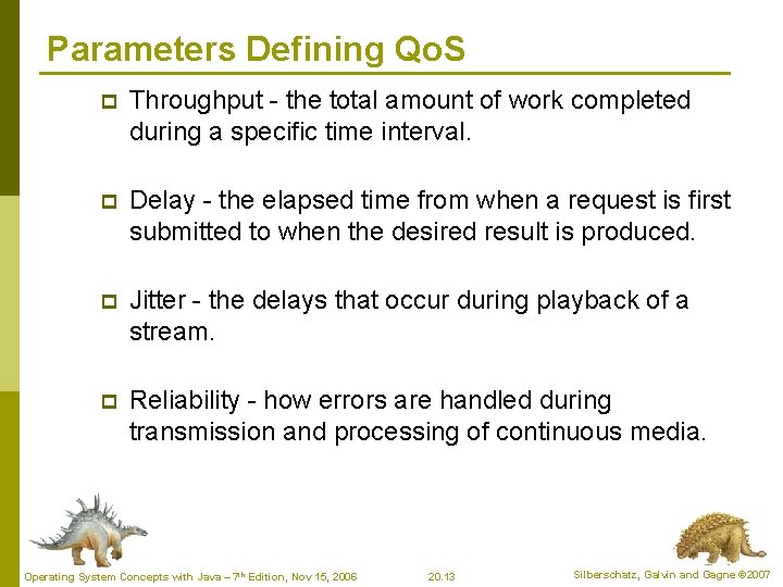 Parameters Defining Qo. S p Throughput - the total amount of work completed during