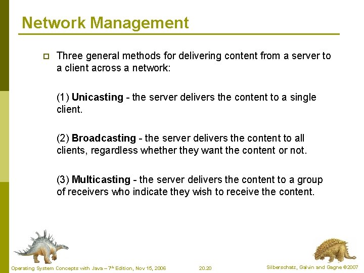 Network Management p Three general methods for delivering content from a server to a