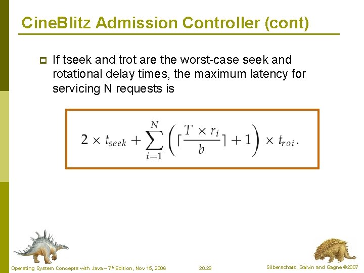 Cine. Blitz Admission Controller (cont) p If tseek and trot are the worst-case seek