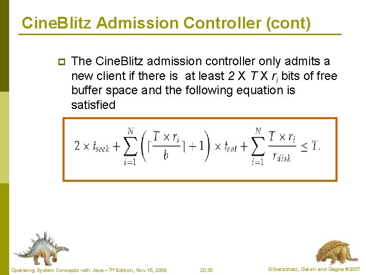 Cine. Blitz Admission Controller (cont) p The Cine. Blitz admission controller only admits a