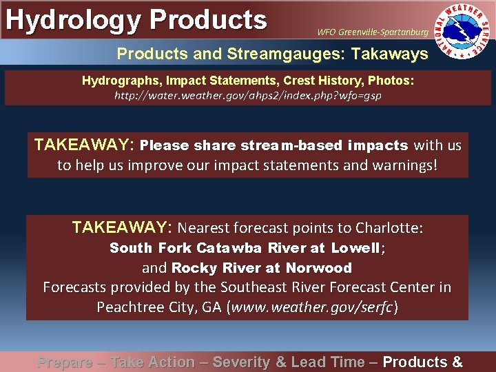 Hydrology Products WFO Greenville-Spartanburg Products and Streamgauges: Takaways Hydrographs, Impact Statements, Crest History, Photos: