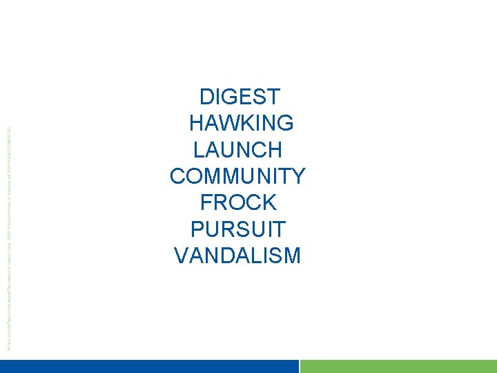 DIGEST HAWKING LAUNCH COMMUNITY FROCK PURSUIT VANDALISM 