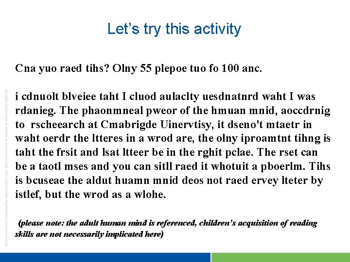Let’s try this activity Cna yuo raed tihs? Olny 55 plepoe tuo fo 100