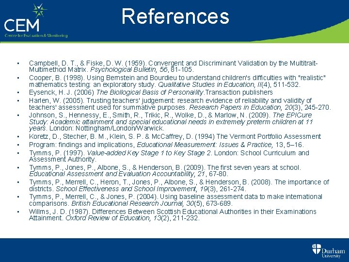 References • • • Campbell, D. T. , & Fiske, D. W. (1959). Convergent