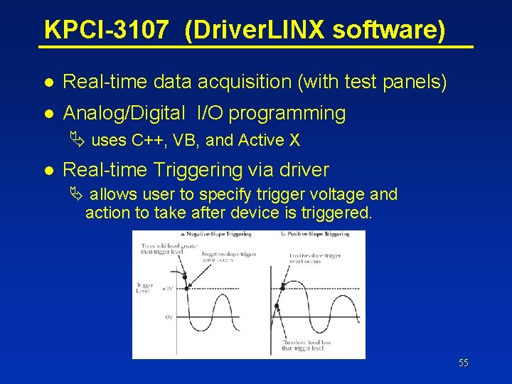 KPCI-3107 (Driver. LINX software) l Real-time data acquisition (with test panels) l Analog/Digital I/O