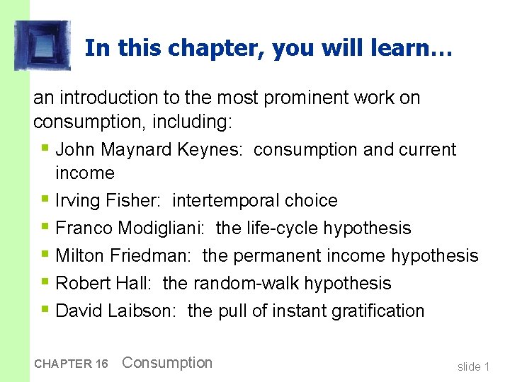 In this chapter, you will learn… an introduction to the most prominent work on