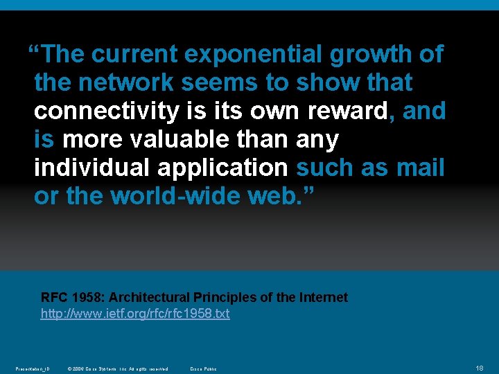 “The current exponential growth of the network seems to show that connectivity is its “The current exponential growth of the network seems to show that connectivity is its