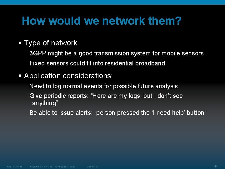 How would we network them? § Type of network 3 GPP might be a How would we network them? § Type of network 3 GPP might be a