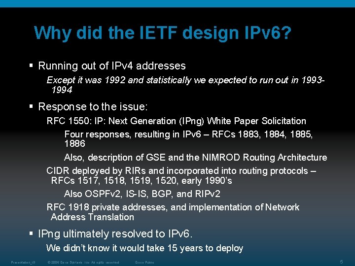 Why did the IETF design IPv 6? § Running out of IPv 4 addresses Why did the IETF design IPv 6? § Running out of IPv 4 addresses