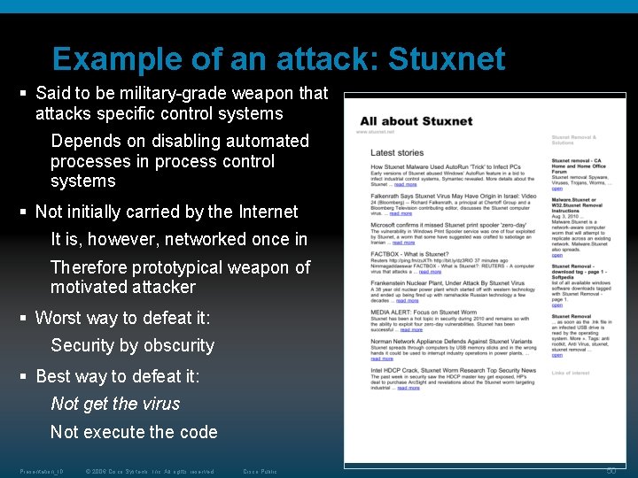 Example of an attack: Stuxnet § Said to be military-grade weapon that attacks specific Example of an attack: Stuxnet § Said to be military-grade weapon that attacks specific