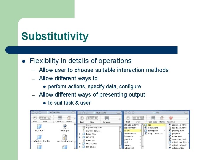 Substitutivity l Flexibility in details of operations – – Allow user to choose suitable