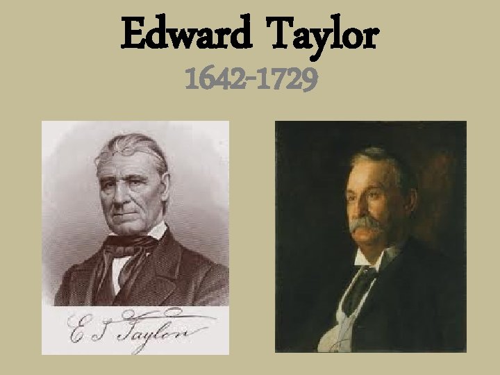 Edward Taylor 1642 -1729 