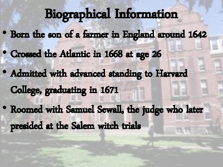 Biographical Information • Born the son of a farmer in England around 1642 •