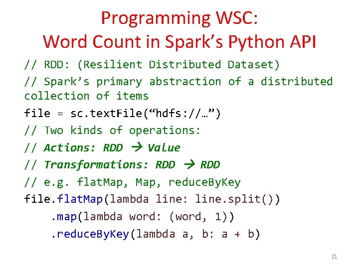 Programming WSC: Word Count in Spark’s Python API // RDD: (Resilient Distributed Dataset) //