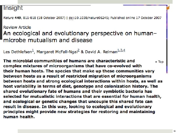 Mutualism: gut inhabitants, not just in cows Live entirely ‘within’ its partner Crucial role